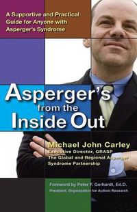 Cover image for Asperger'S from the Inside out: A Supportive and Practical Guide for Anyone with Asperger's Syndrome
