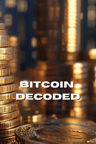 Cover image for Bitcoin Decoded