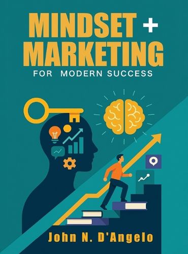 Cover image for Mindset + Marketing for Modern Success