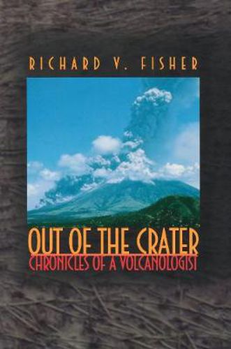 Cover image for Out of the Crater: Chronicles of a Volcanologist