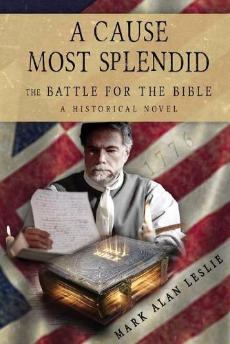 A Cause Most Splendid: The Battle for the Bible