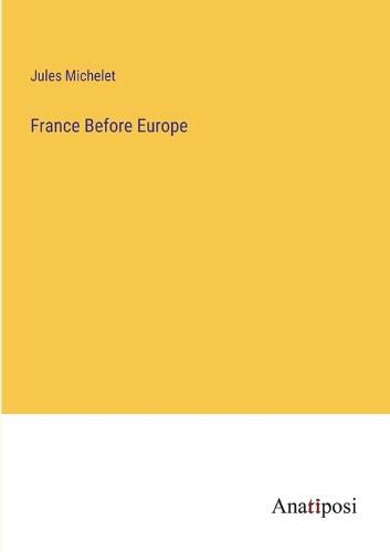 Cover image for France Before Europe