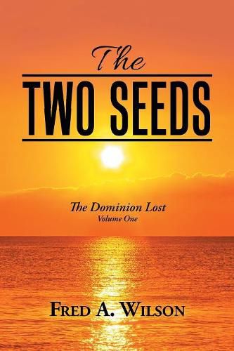 Cover image for The Two Seeds: Th E Dominion Lost