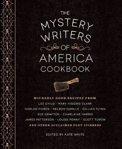 Cover image for The Mystery Writers of America Cookbook: Wickedly Good Meals and Desserts to Die For