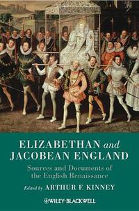 Cover image for Elizabethan and Jacobean England: Sources and Documents of the English Renaissance