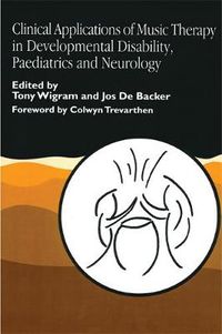 Cover image for Clinical Applications of Music Therapy in Developmental Disability, Paediatrics and Neurology