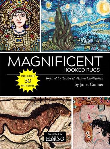 Cover image for Magnificent Hooked Rugs: Inspired by the Art of Western Civilization