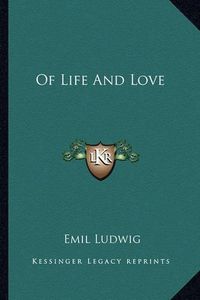 Cover image for Of Life and Love