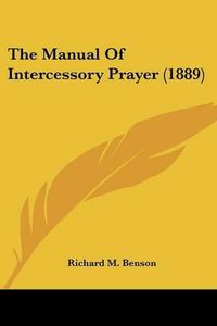 Cover image for The Manual of Intercessory Prayer (1889)