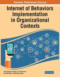 Cover image for Internet of Behaviors Implementation in Organizational Contexts