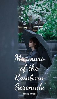 Cover image for Murmurs of the Rainborn Serenade