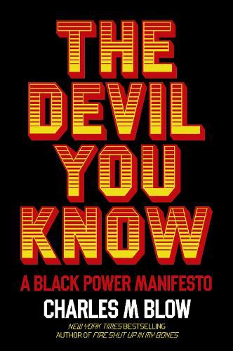 Cover image for The Devil You Know: A Black Power Manifesto
