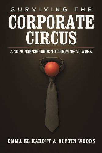 Cover image for Surviving the Corporate Circus