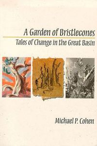 Cover image for A Garden of Bristlecones: Tales of Change in the Great Basin