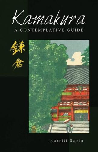 Cover image for Kamakura: A Contemplative Guide