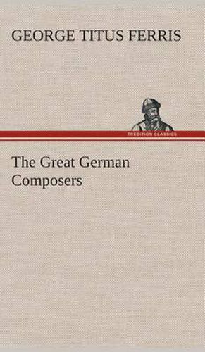 The Great German Composers