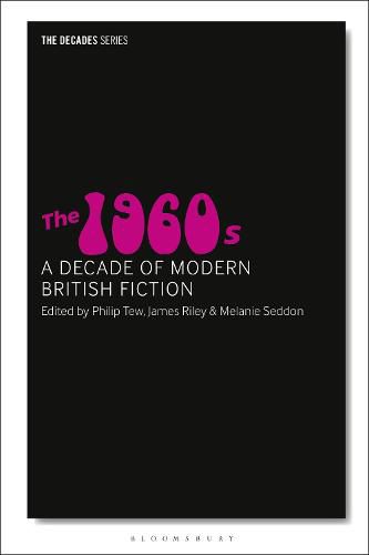 The 1960s: A Decade of Modern British Fiction