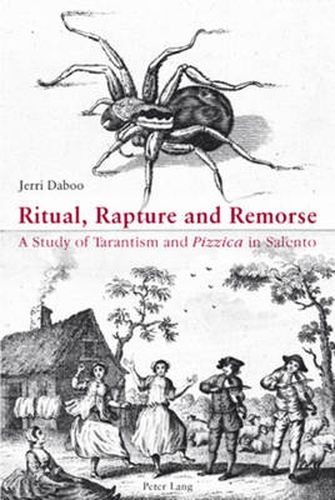 Ritual, Rapture and Remorse: A Study of Tarantism and  Pizzica  in Salento