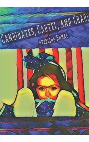 Cover image for Candidates, Cartel, and Chaos