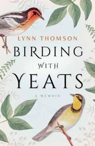 Cover image for Birding with Yeats: A Memoir