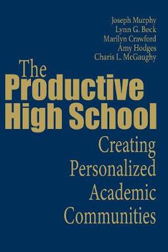 The Productive High School: Creating Personalized Academic Communities