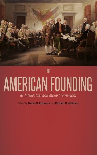 Cover image for The American Founding: Its Intellectual and Moral Framework