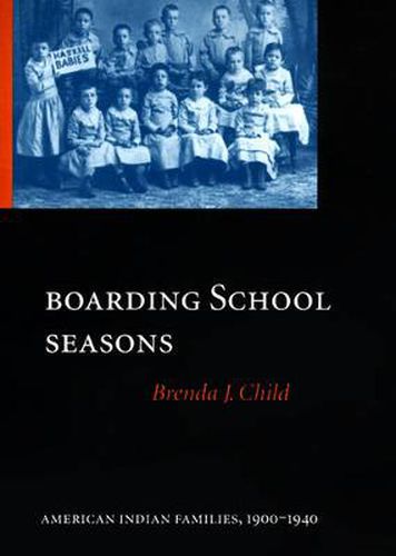 Cover image for Boarding School Seasons: American Indian Families, 1900-1940