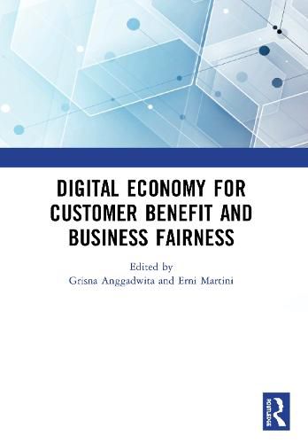 Cover image for Digital Economy for Customer Benefit and Business Fairness: Proceedings of the International Conference on Sustainable Collaboration in Business, Information and Innovation (SCBTII 2019), Bandung, Indonesia, October 9-10, 2019