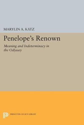 Cover image for Penelope's Renown: Meaning and Indeterminacy in the Odyssey