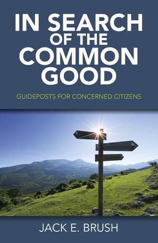 Cover image for In Search of the Common Good - Guideposts for Concerned Citizens