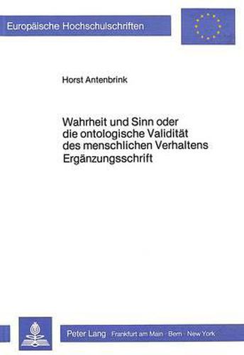 Cover image for Wahrheit Und Sinn Oder Die Ontologische Validitaet Des Menschlichen Verhaltens - Ergaenzungsschrift