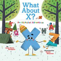 Cover image for What About X? An Alphabet Adventure