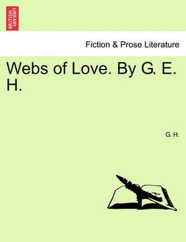 Cover image for Webs of Love. by G. E. H.