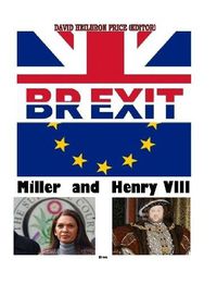 Cover image for Brexit, Miller & Henry VIII