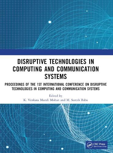 Cover image for Disruptive technologies in Computing and Communication Systems