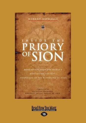 Cover image for Inside the Priory of Sion: Revelations from the World's Most Secret Society - Guardians of the Bloodline of Jesus