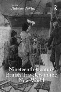 Cover image for Nineteenth-Century British Travelers in the New World