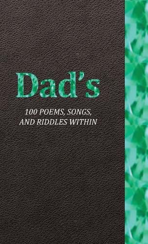 Cover image for Dad's 100 Poems, Songs, and Riddles Within