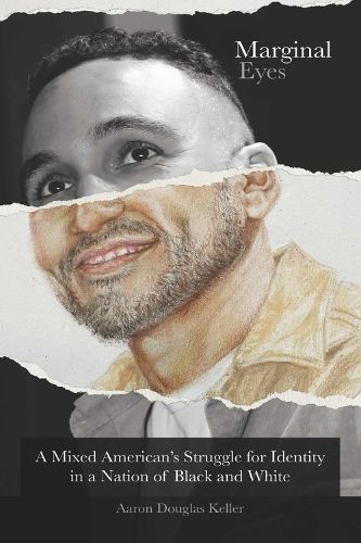 Cover image for Marginal Eyes: A Mixed American's Struggle for Identity in a Nation of Black and White