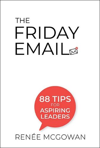 Cover image for Friday Email, The: 88 Tips For Aspiring Leaders