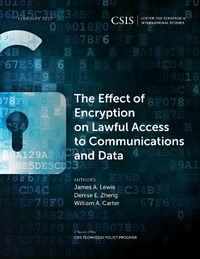 Cover image for The Effect of Encryption on Lawful Access to Communications and Data