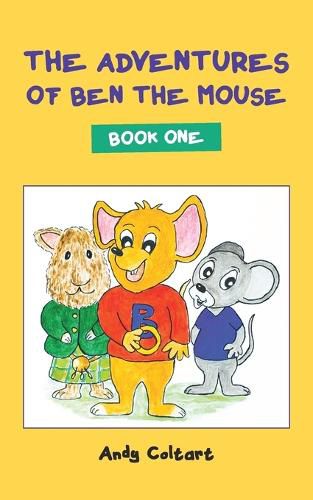 Cover image for The Adventures of Ben the Mouse: Book One
