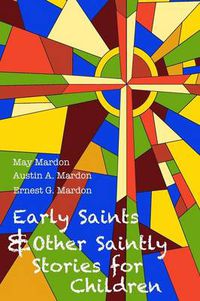 Cover image for Early Saints and Other Saintly Stories for Children