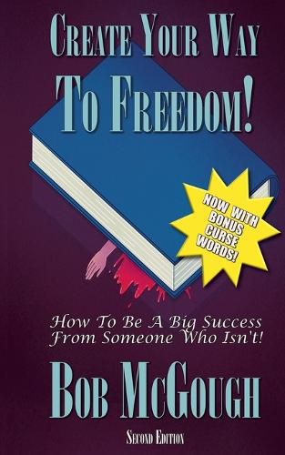 Cover image for Create Your Way To Freedom!