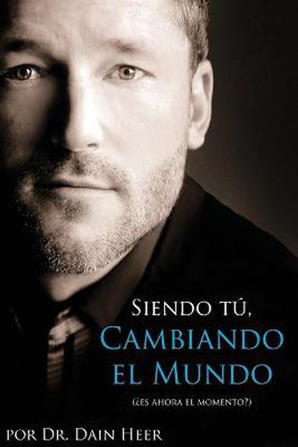 Cover image for Siendo Tu, Cambiando El Mundo - Being You, Changing the World Spanish