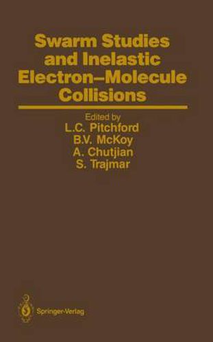 Swarm Studies and Inelastic Electron-Molecule Collisions: Proceedings of the Meeting of the Fourth International Swarm Seminar and the Inelastic  Electron-Molecule Collisions Symposium, July 19-23, 1985, Tahoe City, California, USA