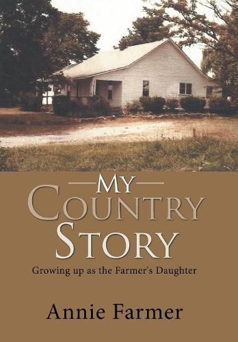 Cover image for My Country Story: Growing up as the Farmer's Daughter