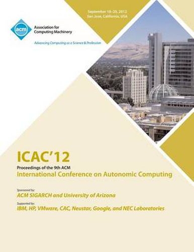 Cover image for Icac 12 Proceedings of the 9th ACM International Conference on Autonomic Computing