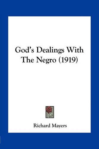 God's Dealings with the Negro (1919)