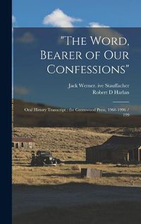 Cover image for "The Word, Bearer of our Confessions"